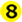 8